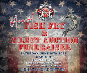 Kosse VFD Fish Fry & Silent Auction Fundraiser